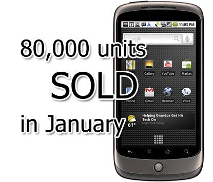 เดือนมกราคม Nexus One ขายได้ 80,000 เครื่อง