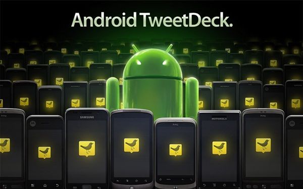 Android TweetDeck 1.0 อยู่ใน Market เรียบร้อยแล้ว