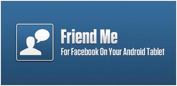 Friend Me : โปรแกรม Facebook บน Android Tablet