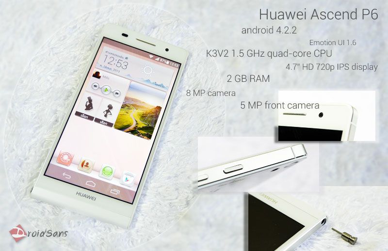 พรีวิว Huawei Ascend P6 บาง 6.2 มิลลิเมตร กล้องหน้า 5 ล้าน
