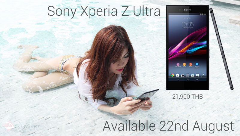 อัพเดท Sony Xperia Z Ultra เริ่มวางจำหน่าย 22 สิงหาคมนี้ ราคา 21,900 บาท
