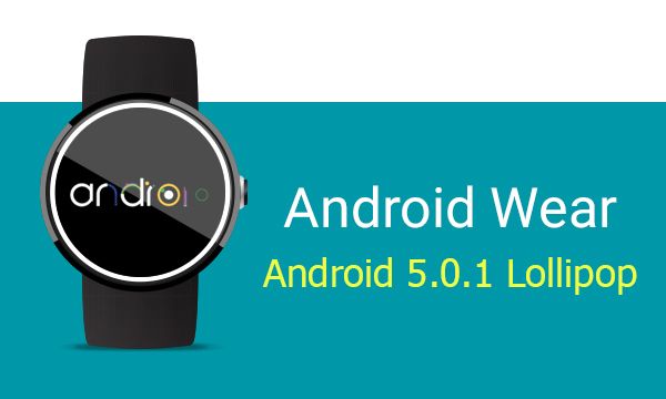 Android Wear ก็อัพเดทเป็น Lollipop 5.0.1 แล้ว! มีอะไรเพิ่มมาบ้าง มาดูกันเถอะ