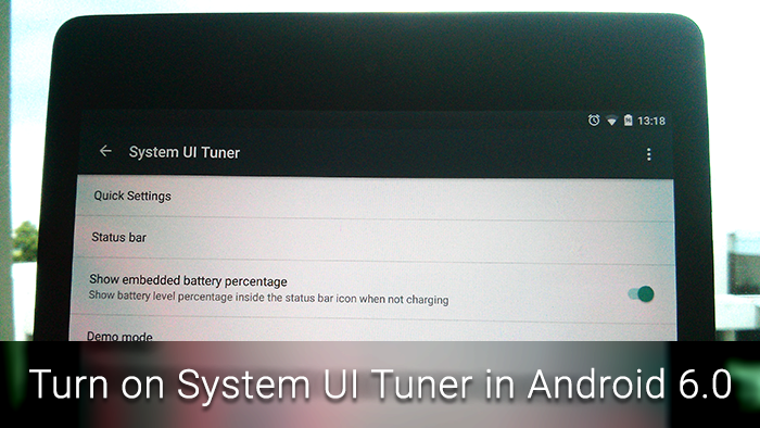 วิธีเปิดใช้งาน System UI Tuner บน Android 6.0 Marshmallow (Preview 3)