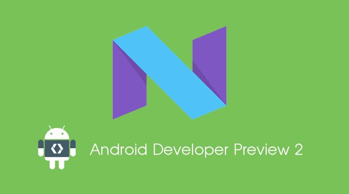Android N Developer Preview 2 มาแล้ว เพิ่มระบบประมวลผล 3D Vulkan เปลี่ยน emoji ใหม่หมด