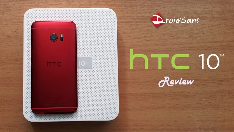 [Review] รีวิว HTC 10 ผลงานชิ้นโบว์แดง ครบเครื่องที่สุดเท่าที่ HTC เคยทำมา