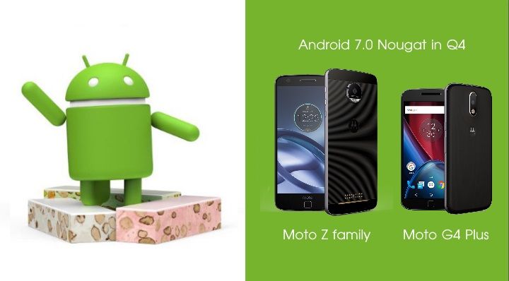 ตระกูล Moto Z และ Moto G4 Plus จะได้อัพเดทเป็น Android 7.0 Nougat ช่วงไตรมาส 4