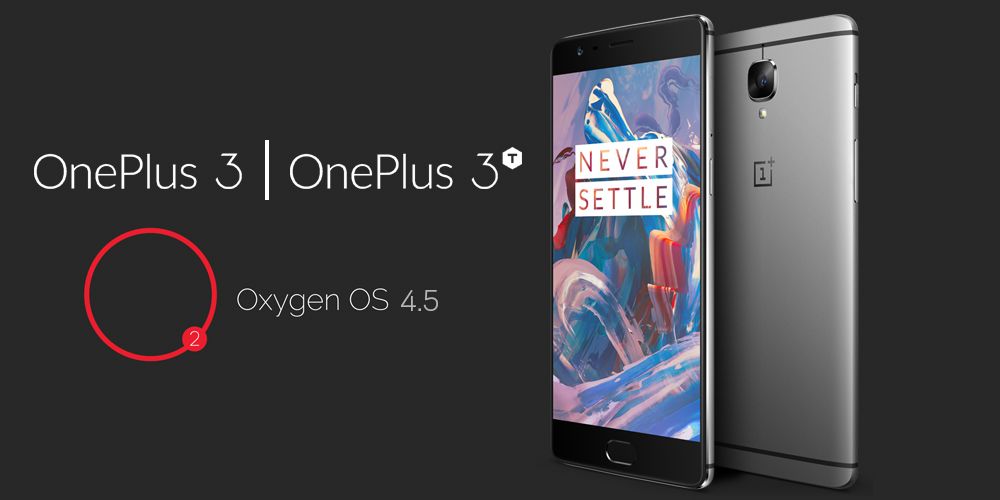 OnePlus 3 และ OnePlus 3T ได้รับอัพเดท Oxygen OS 4.5 แล้ว
