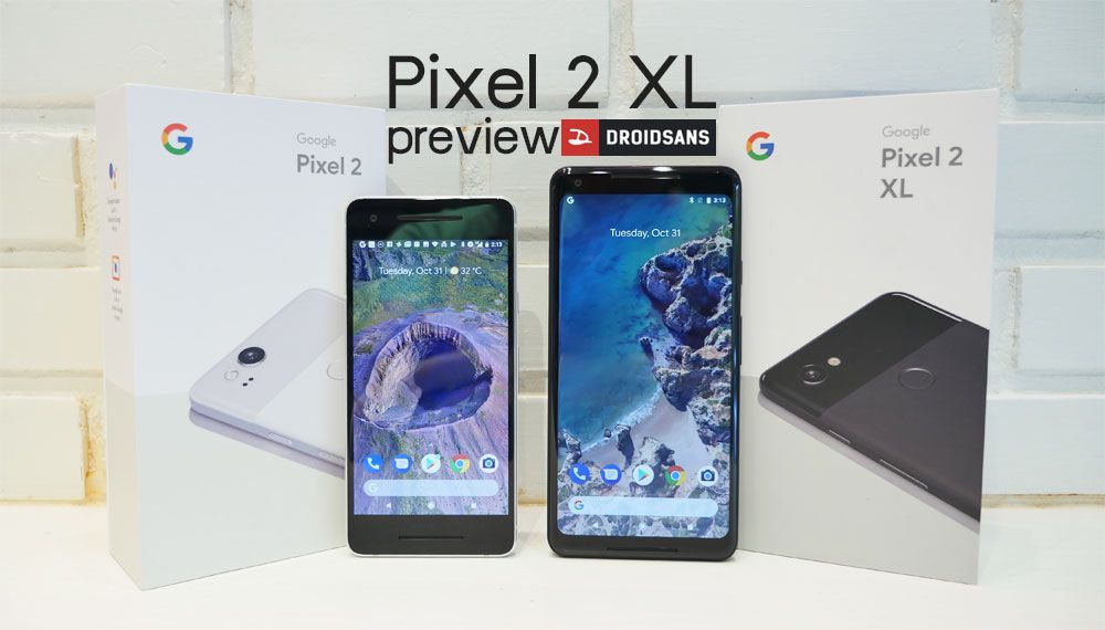 [Preview] พรีวิว Google Pixel 2 XL รุ่นพี่ที่มาพร้อมหน้าจอ 18:9 มาลุ้นว่าจะเจอปัญหาที่เค้าบ่นกันไหม