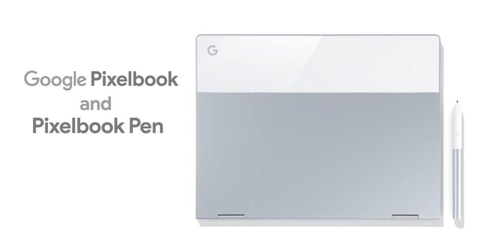 Google เปิดตัว Pixelbook Chromebook ตัวแรกที่มาพร้อมกับ Google Assistant และ Pixelbook Pen