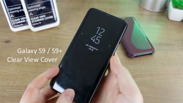 เผยเคส Clear View สำหรับ Galaxy S9 / S9+ ตอกย้ำดีไซน์และรูปทรง