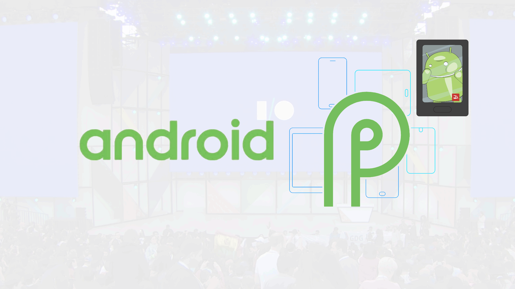 Google เปิดตัว Android P ระบบปฏิบัติการเวอร์ชั่นใหม่ที่ฉลาดขึ้น ใช้งานง่ายกว่าเดิม พร้อมฟีเจอร์ใหม่ๆ เพียบ
