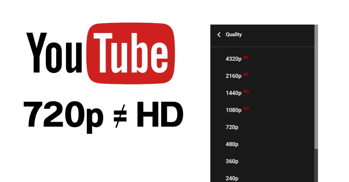 YouTube เปลี่ยนมาตรฐานความคมชัดแบบใหม่ วิดีโอ 720p ไม่ถือว่าเป็นระดับ HD อีกต่อไป