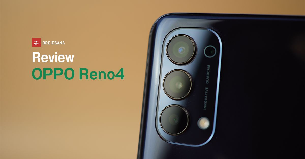 Review | รีวิว OPPO Reno 4 กล้อง เกม แบต เด็ดแค่ไหน กับค่าตัว 11,900 บาท