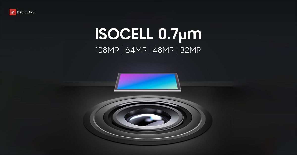 Samsung เปิดตัวเซ็นเซอร์ ISOCELL รุ่นใหม่ ความละเอียด 108MP, 64MP, 48MP และ 32MP ย่อขนาดเหลือ 0.7μm แต่สเปคยังจัดเต็ม