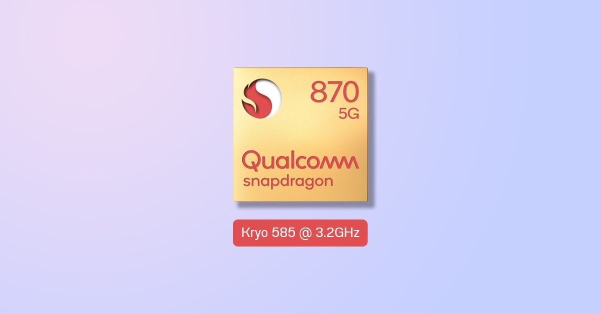 Qualcomm เปิดตัว Snapdragon 870 มาพร้อม CPU ความเร็ว 3.2 GHz