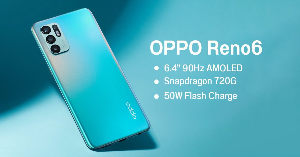 สเปค OPPO Reno6 เปิดตัวแล้ว จอ AMOLED ขนาด 6.4 นิ้ว รีเฟรช 90Hz, ชิป Snapdragon 720G, ชาร์จไว 50W
