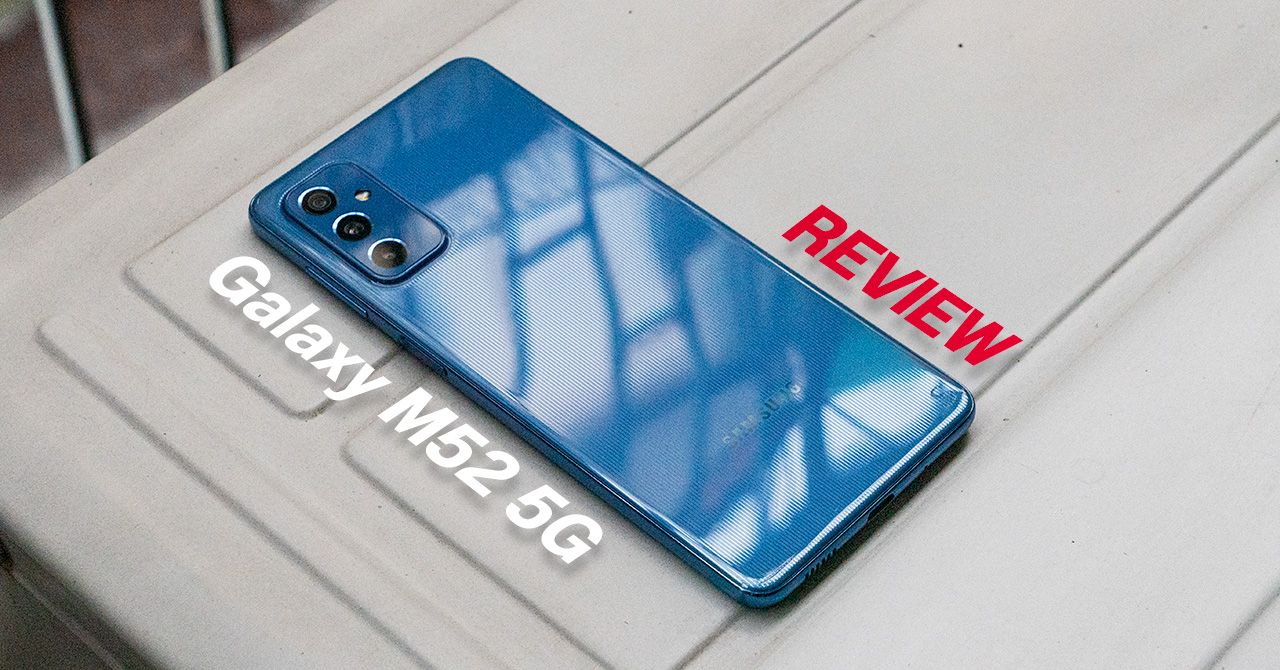 REVIEW | รีวิว Samsung Galaxy M52 5G ชิปแรง… จอใหญ่ แบตเยอะ น้ำหนักเบาหวิว ราคา 13,499 บาท
