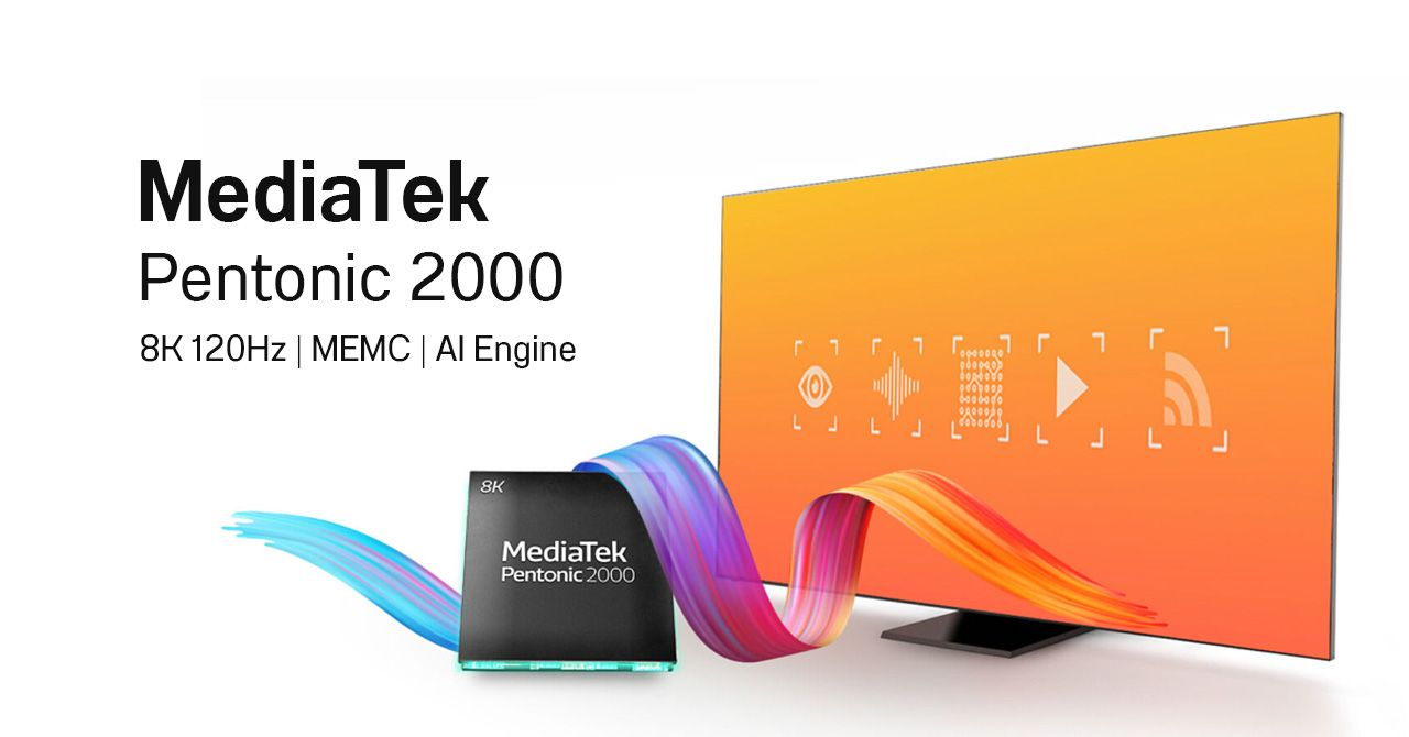 MediaTek เปิดตัว Pentonic 2000 ชิปทีวีไฮเอนด์ รองรับการแสดงผล 8K พร้อมอัตรารีเฟรช 120Hz มี MEMC ในตัว