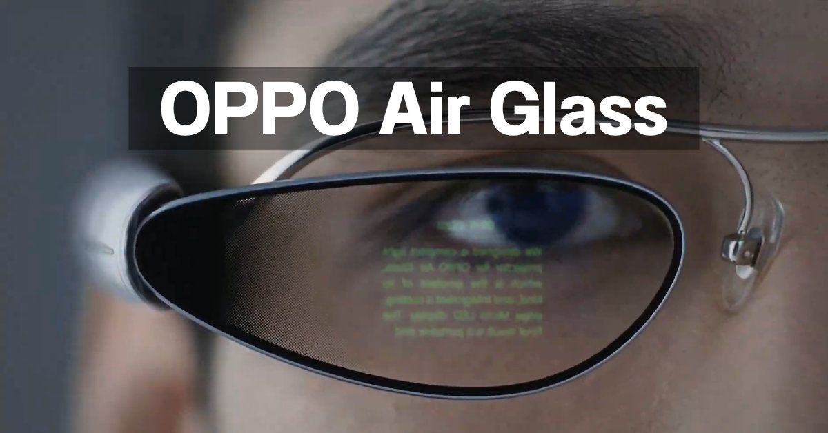 OPPO Air Glass แว่นตา AR อัจฉริยะ โชว์ข้อมูลจากมือถือ + สมาร์ทวอทช์บนเลนส์ ไม่ต้องหยิบเครื่องมาดู