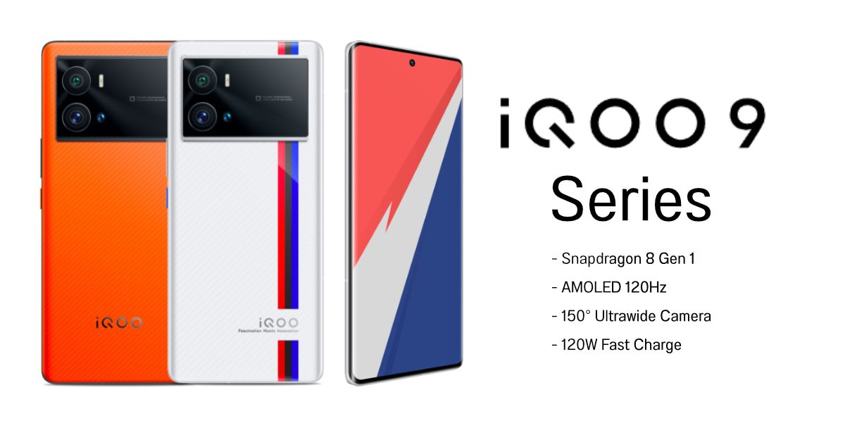 เปิดตัว iQOO 9 Series มือถือเรือธงชิป Snapdragon 8 Gen 1 พร้อมเลนส์ Ultrawide มุมกว้างสูงสุด 150°
