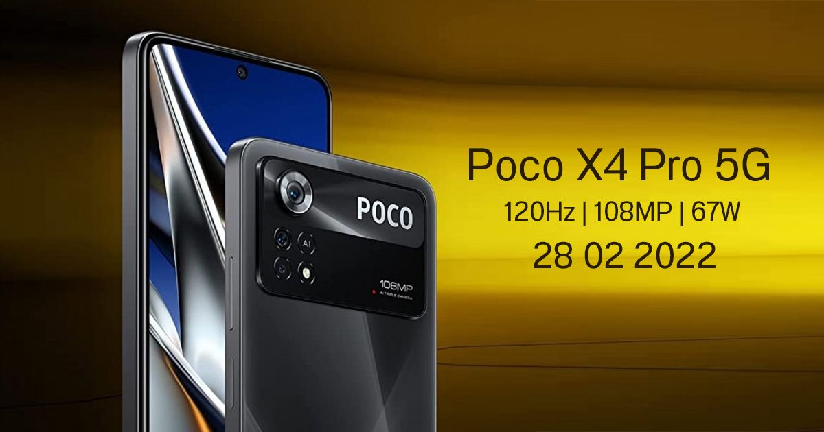 Poco X4 Pro 5G จะเปิดตัวพร้อมกล้อง 108MP และชิป Snapdragon 695 ควงคู่มากับ Poco M4 Pro (4G LTE)