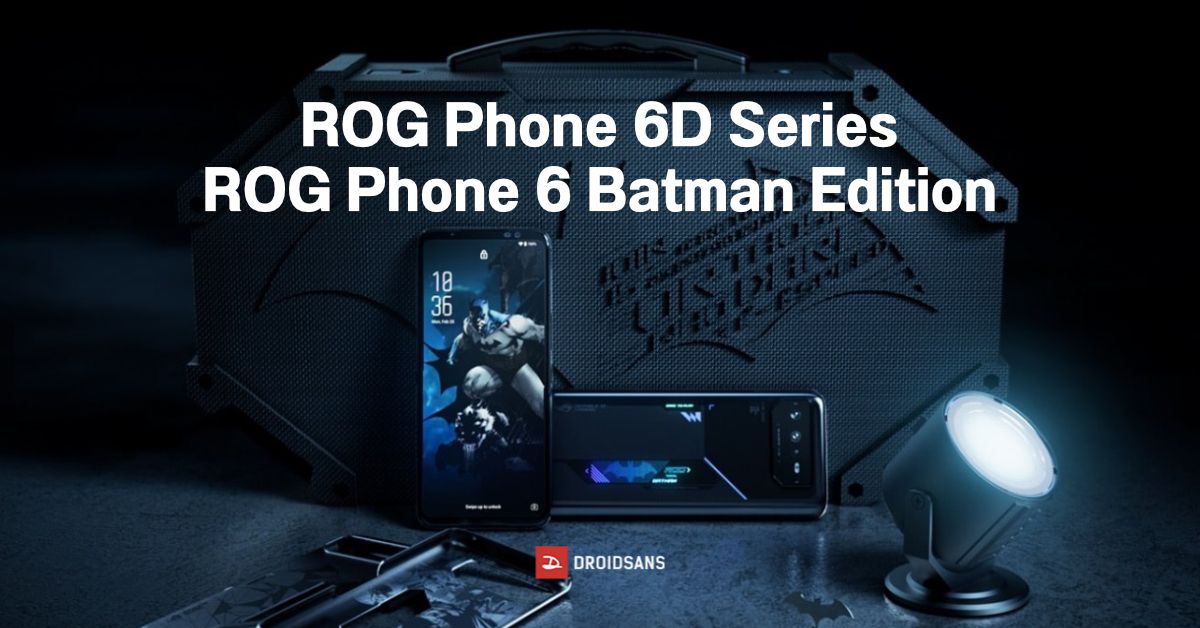 ASUS เปิดตัวมือถือเกมมิ่ง ROG Phone 6D Series พร้อมรุ่นพิเศษ Batman Edition