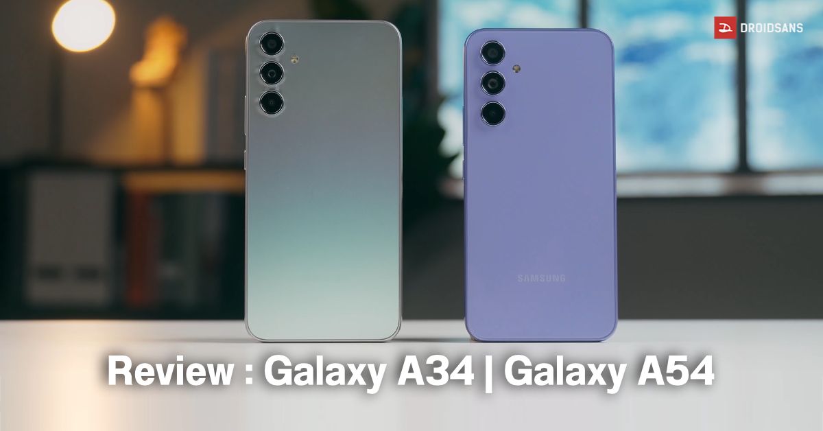 REVIEW | รีวิว Samsung Galaxy A34 / A54 มือถือ 5G ราคาหมื่นต้น สเปคครบ กล้องภาพนิ่งก็สวย วิดีโอก็แจ่ม เซลฟี่ 4K ก็ได้