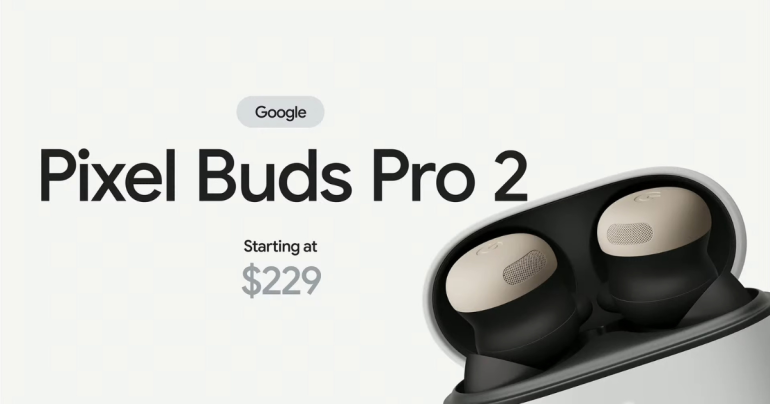 เปิดตัว Pixel Buds Pro 2 ใส่ได้แน่นขึ้น แบตอึดขึ้น อัปเกรดชิป Tensor A1 ตัดเสียงรบกวนดีขึ้น 2 เท่า