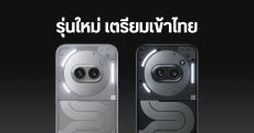 Nothing Phone (2a) Plus ผ่าน กสทช.แล้ว ไทยอาจได้รุ่นแรม 12GB ตัวท็อปสุด