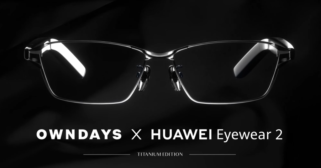 OWNDAYS x HUAWEI Eyewear 2 | Titanium Edition